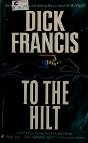Cover of: To the hilt. by Dick Francis