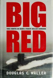 Cover of: Big Red: three months on board a Trident nuclear submarine