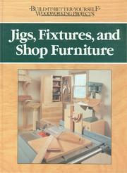 Cover of: Jigs, fixtures, and shop furniture by Nick Engler