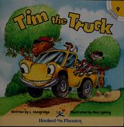 Cover of: Tim the Truck (Hooked on Phonics, Hop Book Companion 9) by L. Hungridge