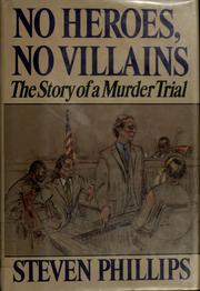 Cover of: No heroes, no villains: the story of a murder trial