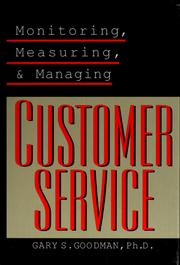 Cover of: Monitoring, measuring, and managing customer service by Gary S. Goodman