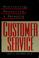 Cover of: Monitoring, measuring, and managing customer service