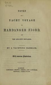 Cover of: Notes on a yacht voyage to Hardanger Fjord, and the adjacent estuaries. | Charles William Rothery