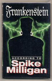 Frankenstein According to Spike Milligan (According To...) by Spike Milligan