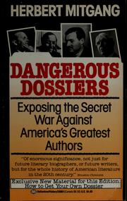 Cover of: Dangerous dossiers: exposing the secret war against America's greatest authors