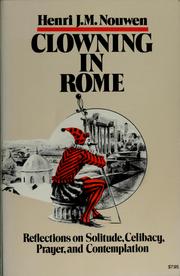 Cover of: Clowning in Rome by Henri J. M. Nouwen