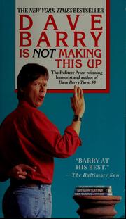 Cover of: Dave Barry is not making this up