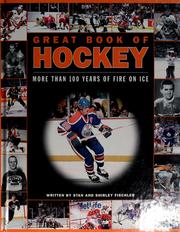 Cover of: Great book of hockey: more than 100 years of fire on ice