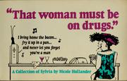 Cover of: That woman must be on drugs: a collection of Sylvia