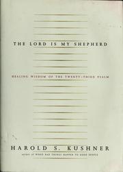 Cover of: The Lord is my shepherd: healing wisdom of the Twenty-third Psalm