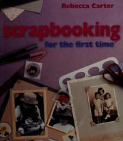 Cover of: Scrapbooking for the first time