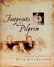 Cover of: Footprints of a pilgrim: the life and loves of Ruth Bell Graham
