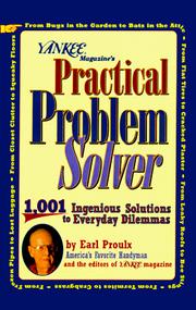 Cover of: Yankee magazine's practical problem solver: 1,001 ingenious solutions to everyday dilemmas