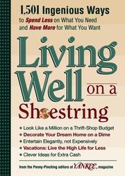 Cover of: Yankee Magazine's Living Well on a Shoestring: 1,501 Ingenious Ways to Spend Less for What You Need and Have More for What You Want