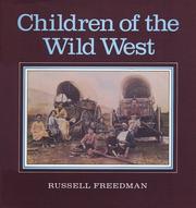 Children of the Wild West by Russell Freedman