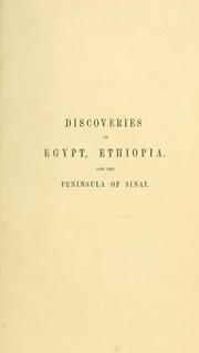 Cover of: Discoveries in Egypt, Ethiopia, and the peninsula of Sinai, in the years 1842-45: during the mission sent out by His majesty Fredrick William IV. of Prussia