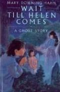 Cover of: Wait till Helen comes: a ghost story