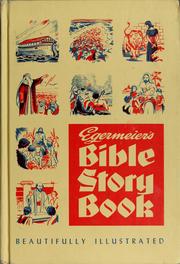 Cover of: Egermeier's Bible story book: a complete narration from Genesis to Revelation for young and old
