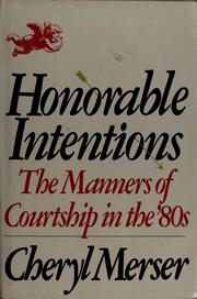 Cover of: Honorable intentions: the manners of courtship in the '80s