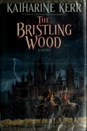 The bristling wood by Katharine Kerr