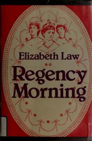 Cover of: Regency Morning by Elizabeth Law