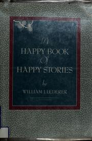 Cover of: A Happy Book of Happy Stories by William J. Lederer