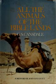 All the animals of the Bible lands by George Soper Cansdale