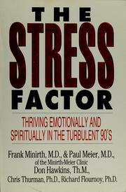 Cover of: The Stress factor: thriving emotionally and spiritually in the turbulent 90's