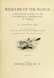 Cover of: Wild life of the world: a descriptive survey of the geographical distribution of animals
