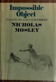 Cover of: Impossible object. by Nicholas Mosley