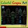 Cover of: Colorful crayon art (I am an artist club)