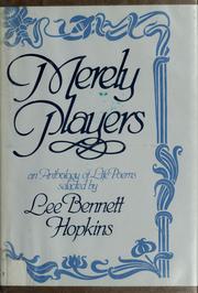 Cover of: Merely players: an anthology of life poems