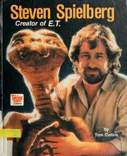 Cover of: Steven Spielberg, creator of E.T. by Collins, Tom