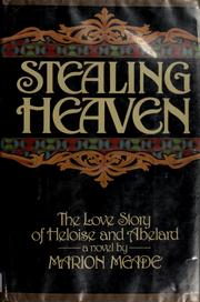 Cover of: Stealing heaven: the love story of Heloise and Abelard