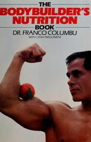 Cover of: The bodybuilder'snutrition book by Franco Columbu