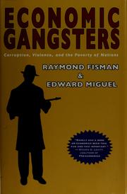 Cover of: Economic Gangsters: corruption, violence, and the poverty of nations