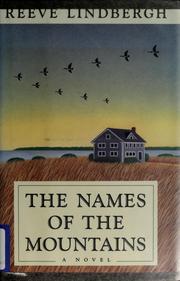 Cover of: The names of the mountains: a novel