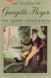 The Quiet Gentleman by Georgette Heyer