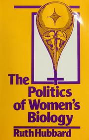 Cover of: The politics of women's biology by Ruth Hubbard