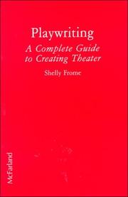 Cover of: Playwriting--a complete guide to creating theater