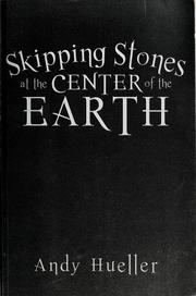 Cover of: Skipping stones at the center of the earth: a middle grade novel
