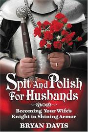 Cover of: Spit and Polish for Husbands: Becoming Your Wife's Knight in Shining Armor