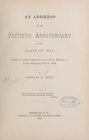 Cover of: An address on the fiftieth anniversary of the class of 1832 by West, Charles E[dwin]