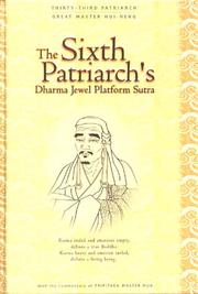 Cover of: The Sixth Patriarch's Dharma Jewel Platform Sutra: With the Commentary of Venerable Master Hsuan Hua