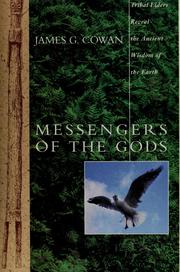 Cover of: Messengers of the gods: tribal elders reveal the ancient wisdom of the earth