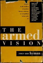 Cover of: The armed vision: a study in the methods of modern literary criticism.