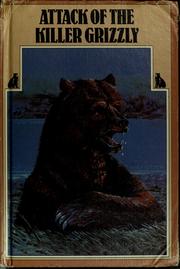 Cover of: Attack of the killer grizzly