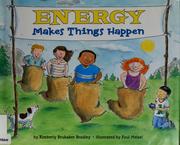 Cover of: Energy makes things happen