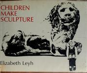 Cover of: Children make sculpture.